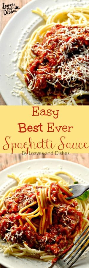 Best Ever Spaghetti Sauce • Loaves and Dishes