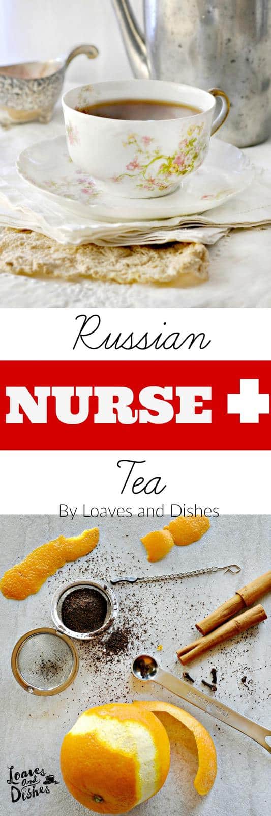 Russian Nurse Tea • Loaves and Dishes