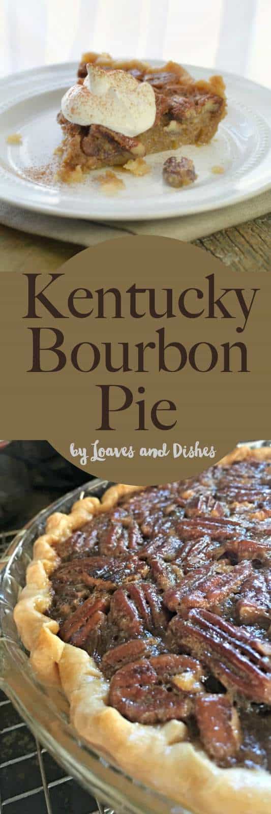 Kentucky Bourbon Pie • Loaves and Dishes