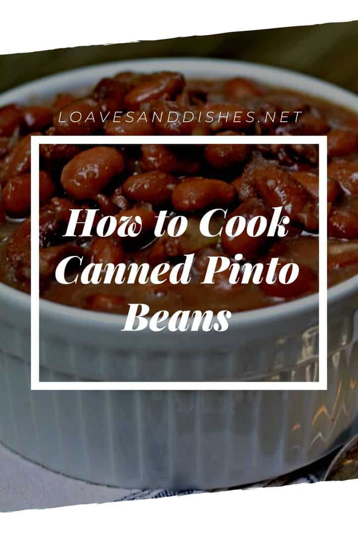 How to Cook Canned Pinto Beans Recipe (Easy) • Loaves and Dishes