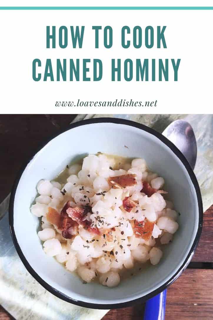 HOW TO COOK CANNED HOMINY Loaves And Dishes   How To Cook Canned Hominy 