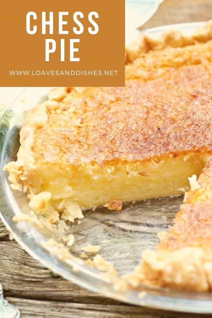 Chess Pie • Loaves and Dishes