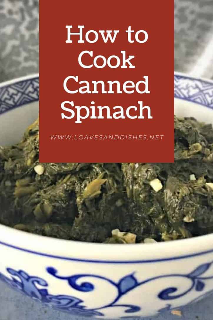 How To Cook Canned Spinach • Loaves and Dishes