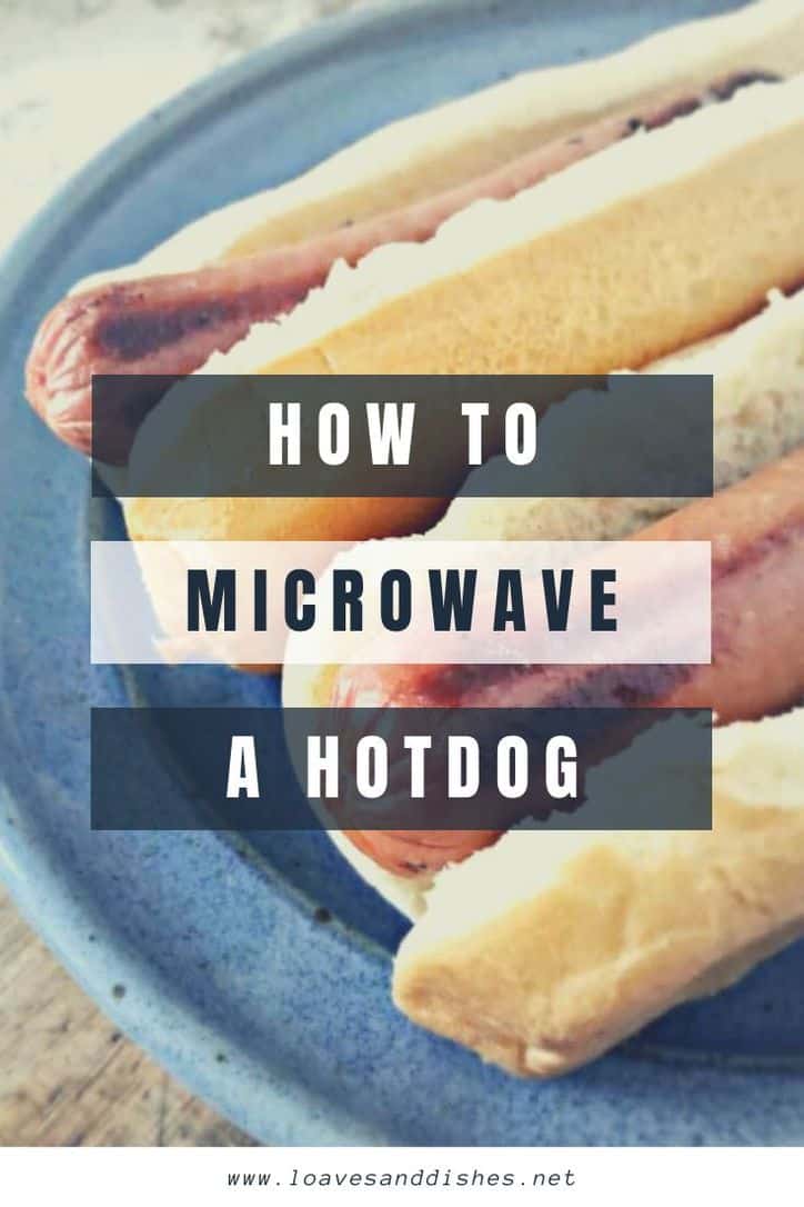 2 Minute • How to Microwave a Hot Dog • Loaves and Dishes