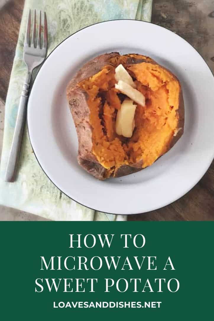 How to Microwave a Sweet Potato - 7 Minute Recipes • Loaves and Dishes