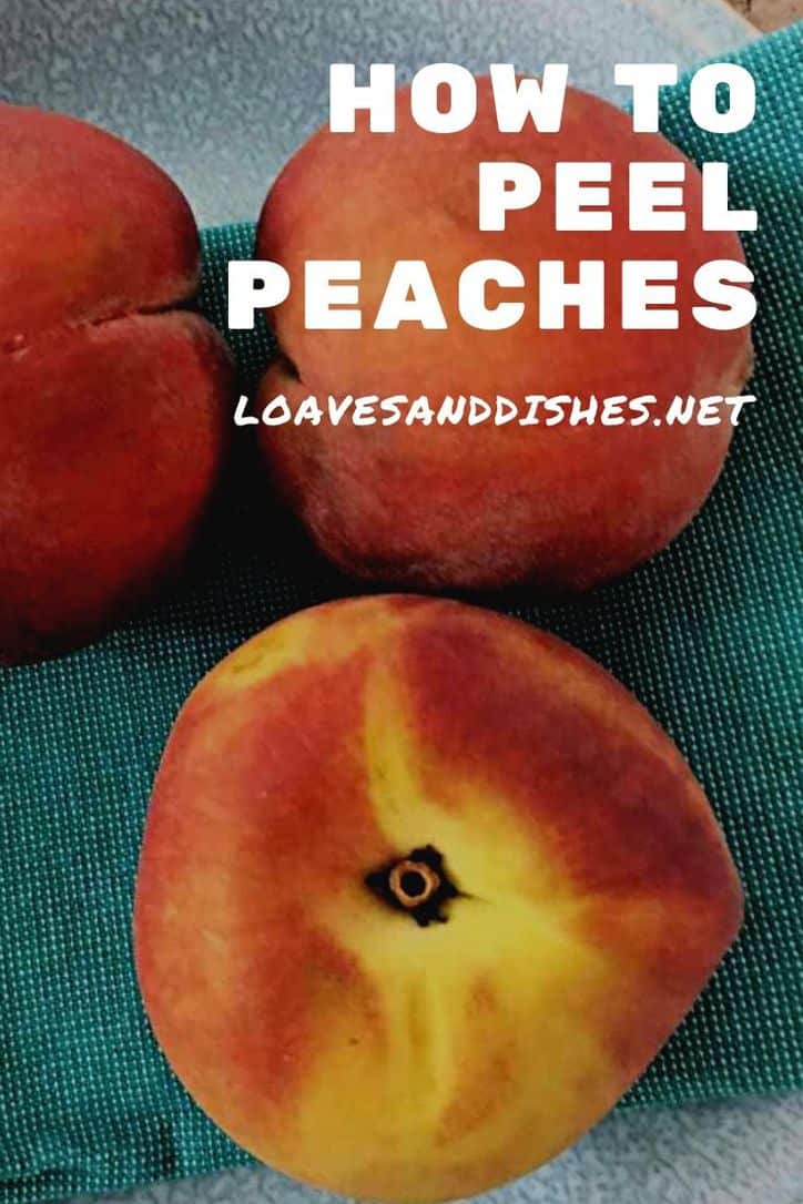 EASY Instructions • How to Peel Peaches • Loaves and Dishes