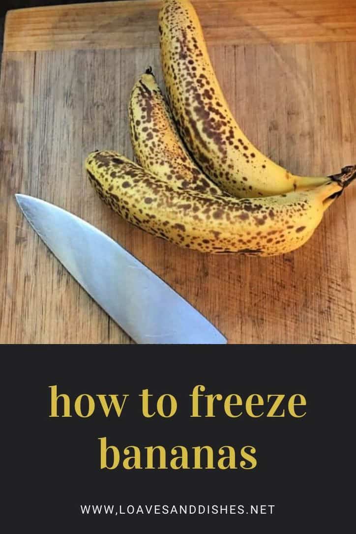 5 Minute Recipe • How To Freeze Bananas • Loaves And Dishes 