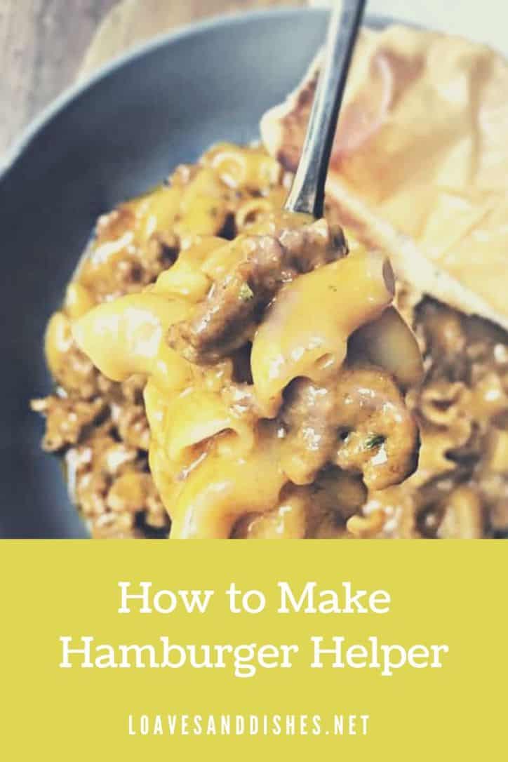 Perfect Hamburger Helper Recipe From Box Cheesy • Loaves And Dishes 6495