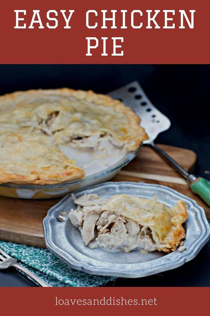 easy-chicken-pie-homemade-chicken-pie-recipe-loaves-and-dishes