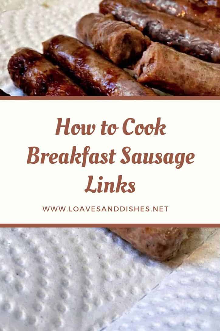 How to Cook Breakfast Sausage Links on the Stove Top • Loaves and Dishes