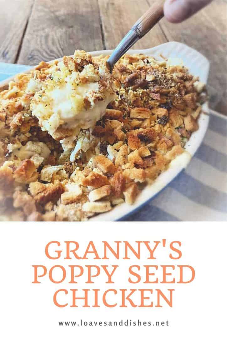 Granny's Poppy Seed Chicken • Loaves and Dishes