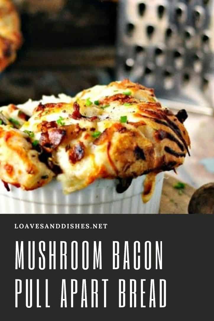 Mushroom (Bacon) Pull Apart Bread • Loaves and Dishes